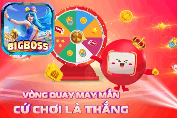 Khuyến mãi Bigboss - Chinh phục vòng quay may mắn hấp dẫn ở Bigboss