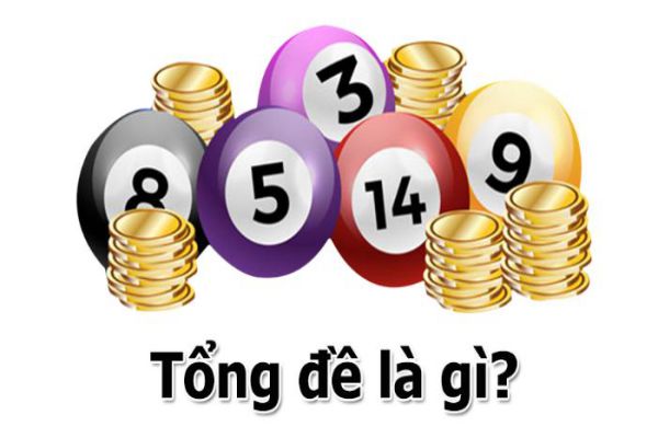 Tổng đề - Đánh Lô đề Theo Tổng đề thế nào để Hiệu Quả